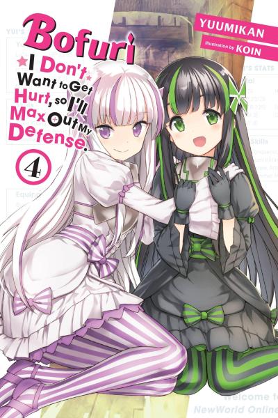 Bofuri: I Don’t Want to Get Hurt, So I’ll Max Out My Defense., Vol. 4 (Light Novel)