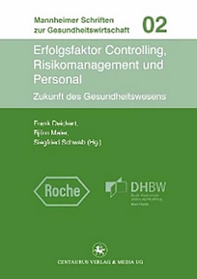 Erfolgsfaktor Controlling, Risikomanagement und Personal