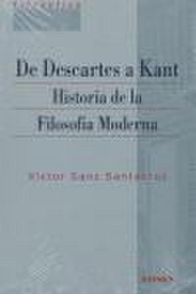 De Descartes a Kant : historia de la filosofía moderna