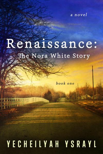 Renaissance: The Nora White Story (1)