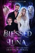 Blessed to the Luna
