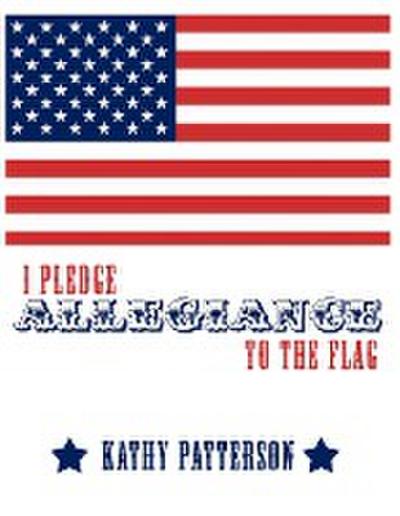 I Pledge Allegiance to the Flag