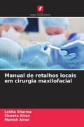 Manual de retalhos locais em cirurgia maxilofacial