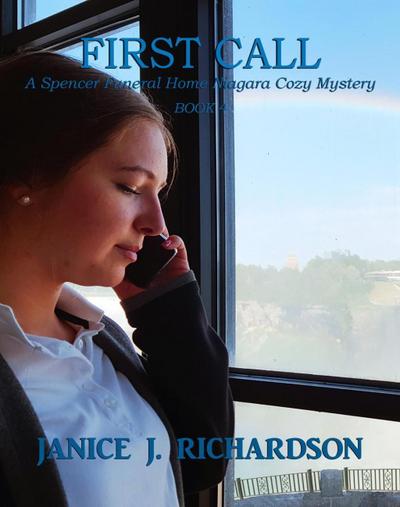 First Call (A Spencer Funeral Home Niagara Cozy Mystery, #4)