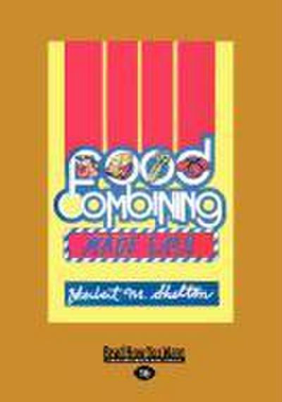 Food Combining Made Easy (Large Print 16pt)
