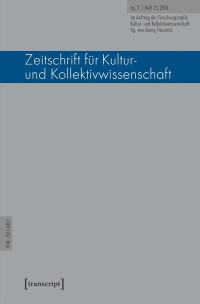 Zeitschrift für Kultur- und Kollektivwissenschaft. H.2/2016