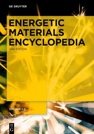 Thomas M. Klapötke: Energetic Materials Encyclopedia [Set Energetic Materials Encyclopedia, vol 1-3]