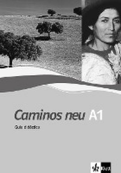 Caminos neu A1: Spanisch als 3. Fremdsprache. Guía didáctica
