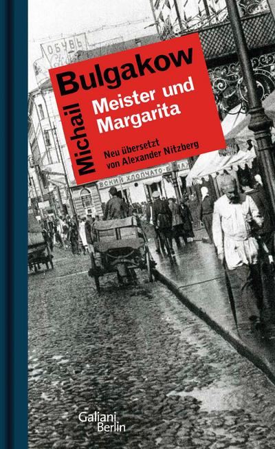 Meister und Margarita: Roman - Neu übersetzt von Alexander Nitzberg