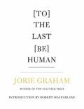 [To] The Last [Be] Human