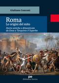 Roma. Le origini del mito