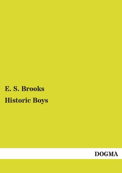 Historic Boys - E. S. Brooks