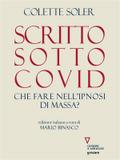 Scritto sotto Covid. Che fare nell’ipnosi di massa?