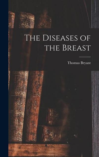 The Diseases of the Breast