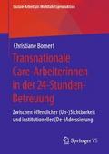 Transnationale Care-Arbeiterinnen in der 24-Stunden-Betreuung