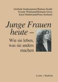 Junge Frauen heute - Wie sie leben, was sie anders machen