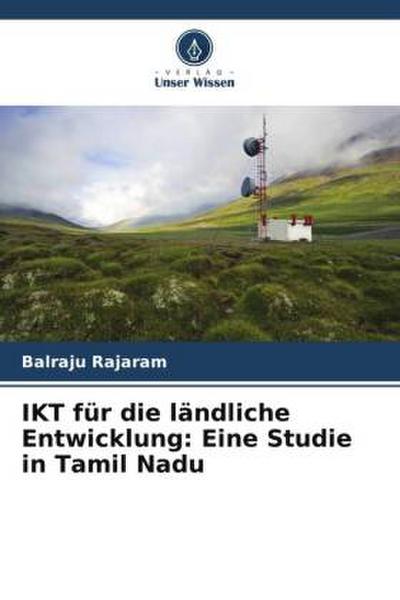IKT für die ländliche Entwicklung: Eine Studie in Tamil Nadu