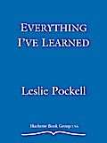 Everything I’ve Learned