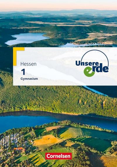 Unsere Erde Band 1 - Gymnasium Hessen - Schülerbuch