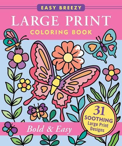 Bold & Easy Large Print Coloring Book - Big and Simple Designs for All Ages