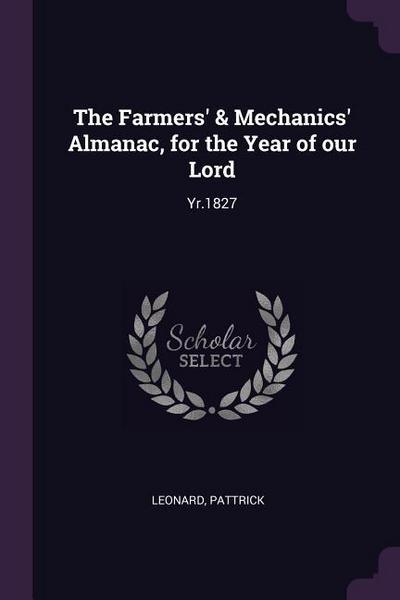 The Farmers’ & Mechanics’ Almanac, for the Year of our Lord
