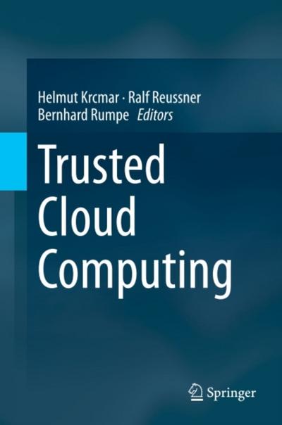 Trusted Cloud Computing