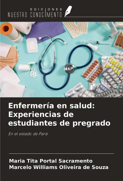 Enfermería en salud: Experiencias de estudiantes de pregrado