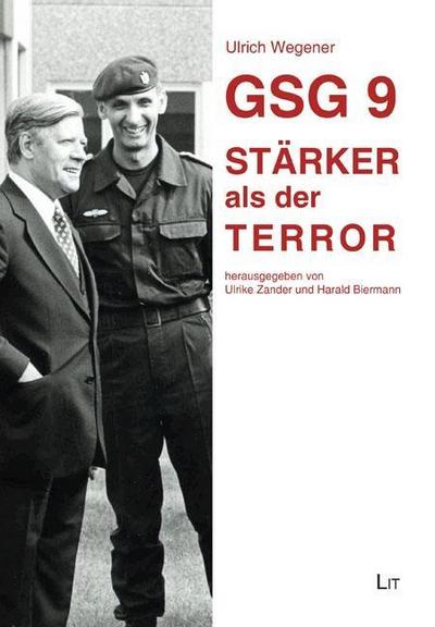 GSG 9 - Stärker als der Terror - Ulrich Wegener