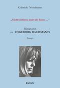 Nichts Schönres unter der Sonne Miniaturen zu Ingeborg Bachmann