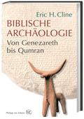 Biblische Archäologie: Von Genezareth bis Qumran