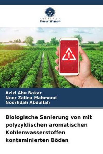 Biologische Sanierung von mit polyzyklischen aromatischen Kohlenwasserstoffen kontaminierten Böden
