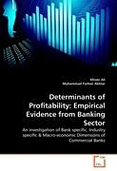 Determinants of Profitability: Empirical Evidence from Banking Sector