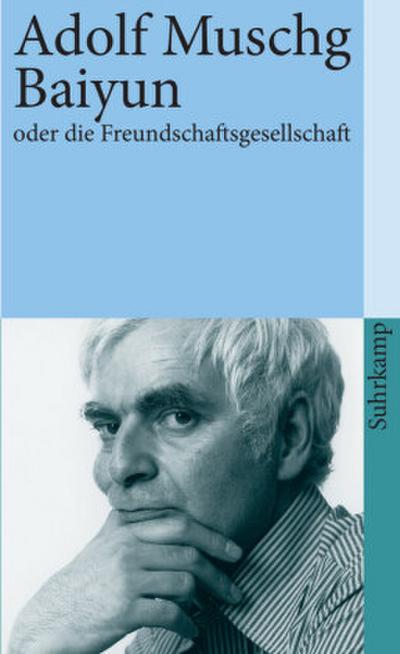 Baiyun oder die Freundschaftsgesellschaft