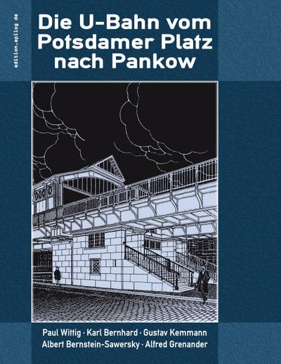 Die U-Bahn vom Potsdamer Platz nach Pankow