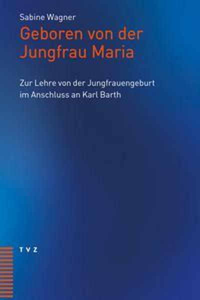 Geboren von der Jungfrau Maria
