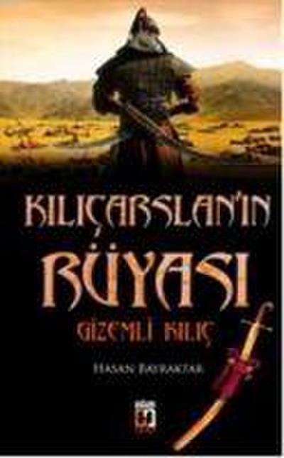 Kilicarslanin Rüyasi Gizemli Kilic