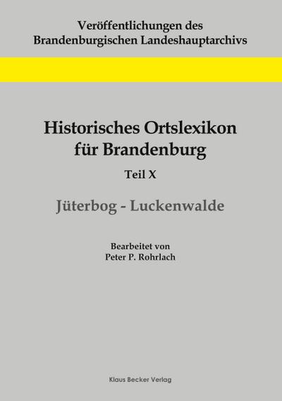 Historisches Ortslexikon für Brandenburg, Teil X, Jüterbog-Luckenwalde