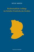 Rechtsstaatliche Anfänge im Zeitalter Friedrichs des Großen.