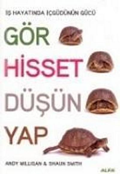 Gör Hisset Düsün Yap