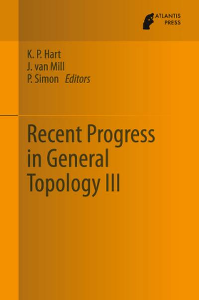 Recent Progress in General Topology III
