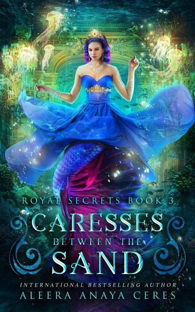 Caresses Between the Sand (Royal Secrets, #3)