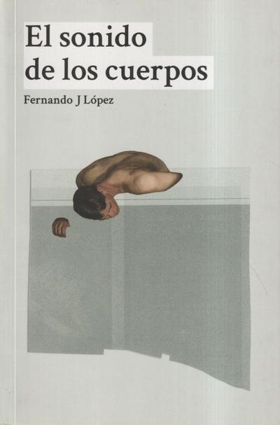 López, F: Sonido de los cuerpos