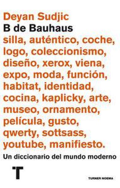 B de Bauhaus : un diccionario del mundo moderno