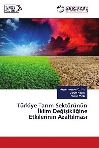 Türkiye Tar¿m Sektörünün ¿klim De¿i¿ikli¿ine Etkilerinin Azalt¿lmas¿