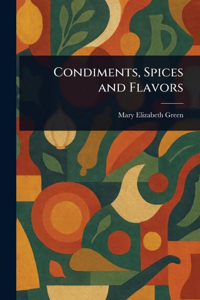 Condiments, Spices and Flavors