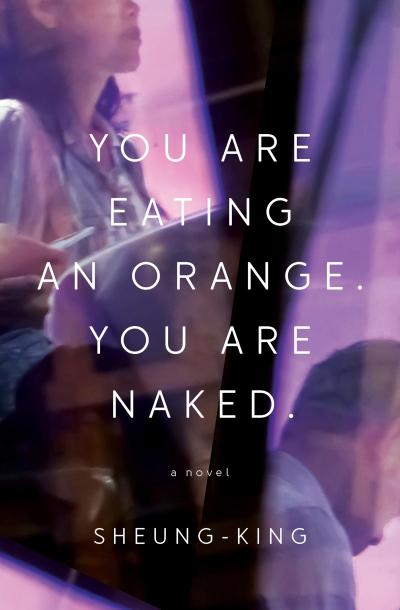 You are Eating an Orange. You are Naked.