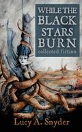While the Black Stars Burn