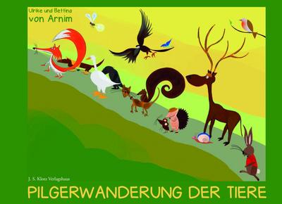 Arnim, U: Pilgerwanderung der Tiere
