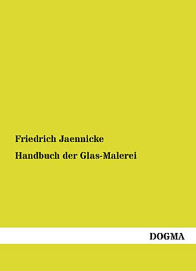 Handbuch der Glas-Malerei