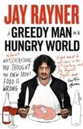 Greedy Man in a Hungry World: How (almost) everyth